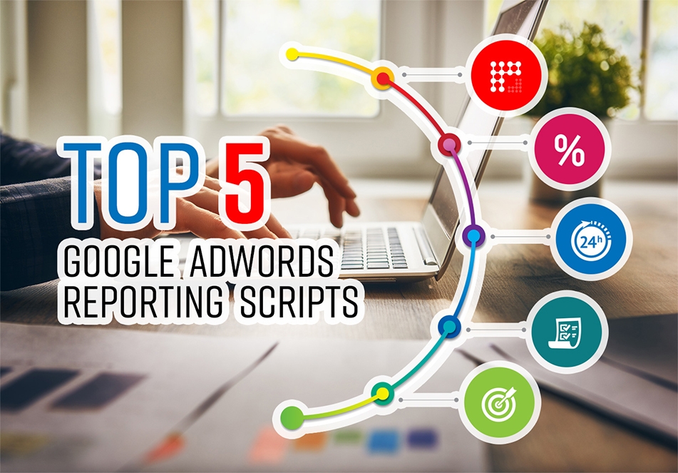 Top Five Google AdWords Reporting Scripts